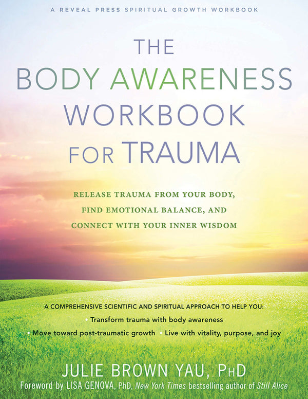 The Body Awareness Workbook for Trauma: Release Trauma from Your Body ...