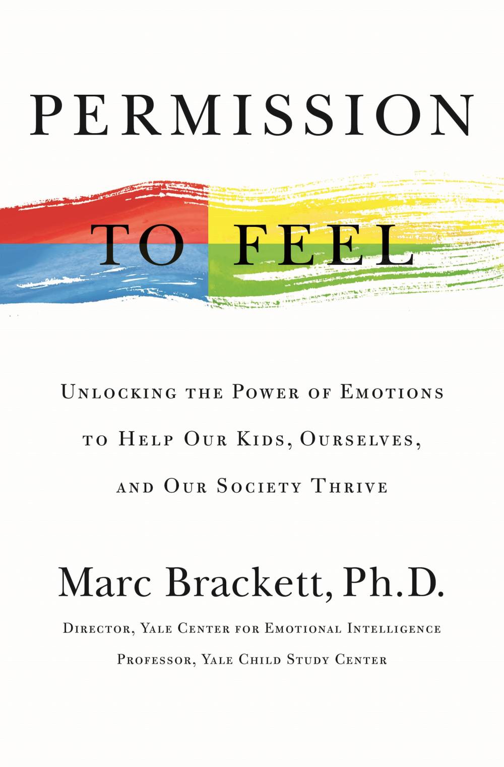 Permission to Feel — Marc Brackett, PhD