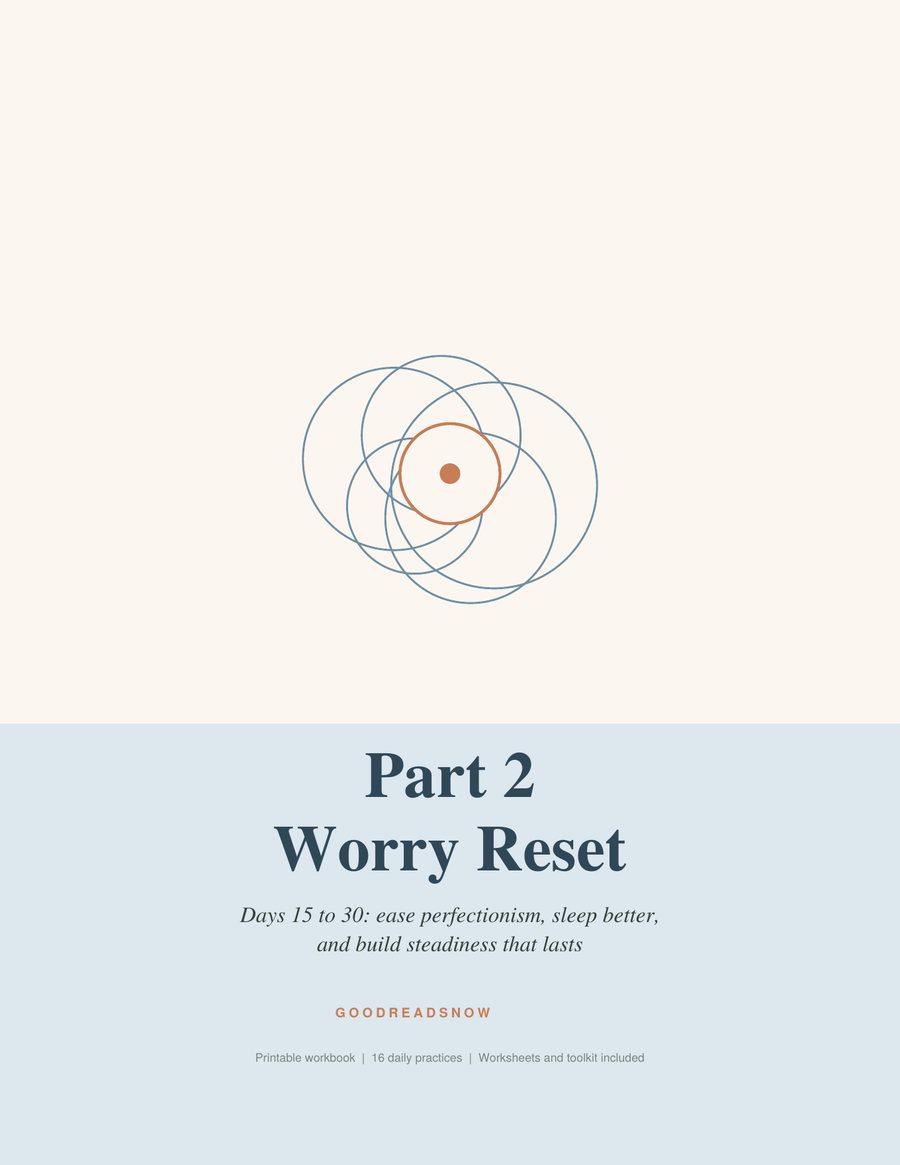 Worry Reset, Part 2: Days 15-30 Workbook (Perfectionism, Sleep & Decisions)
