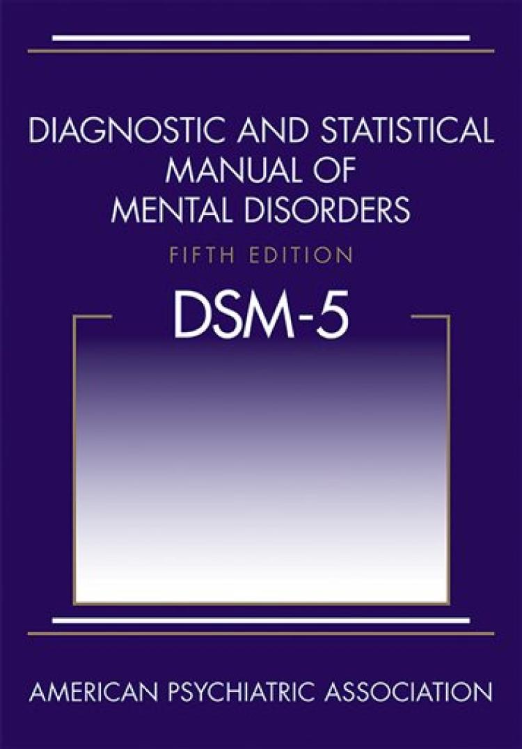 Diagnostic and Statistical Manual of Mental Disorders, Fifth Edition (DSM-5(TM))