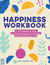 Happiness Workbook: A CBT-Based Guide to Foster Positivity and Embrace Joy (BUY 1 AND GET 2 EBOOKS FOR FREE TODAY ONLY! ADD 3 DIFFERENT EBOOKS TO CART)