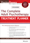 The Complete Adult Psychotherapy Treatment Planner Includes DSM-5 Updates