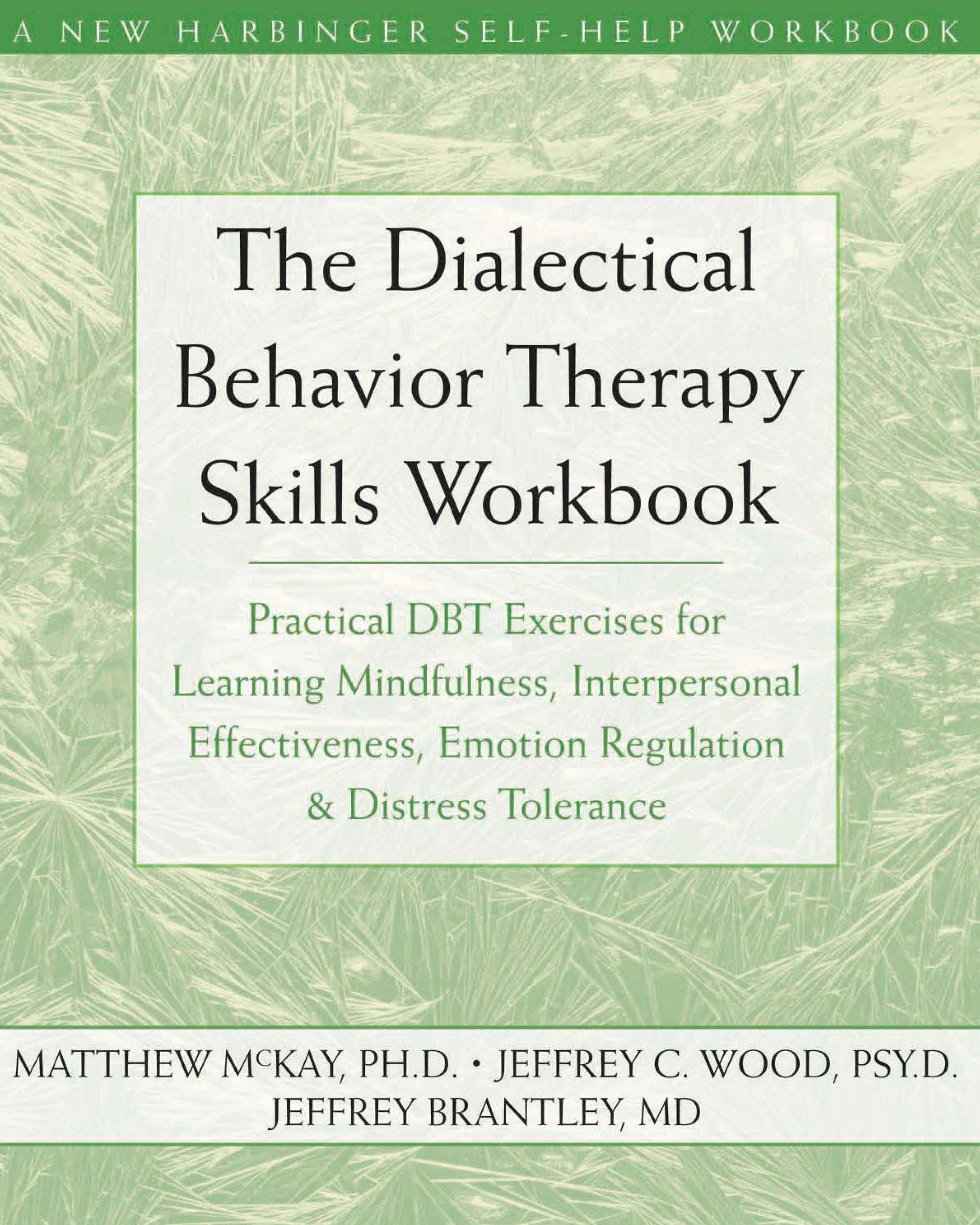 The Dialectical Behavior Therapy Skills Workbook for Anxiety